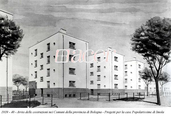 Imola_1939/40 Avvio delle costruzioni nei Comuni della provincia Progetti per le case Popolarissime